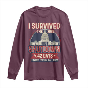 I Survived the 2025 Shutdown Long Sleeve Shirt Funny Government Closure Parody Political Humor TS02 Maroon Print Your Wear