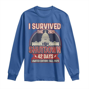I Survived the 2025 Shutdown Long Sleeve Shirt Funny Government Closure Parody Political Humor TS02 Royal Blue Print Your Wear