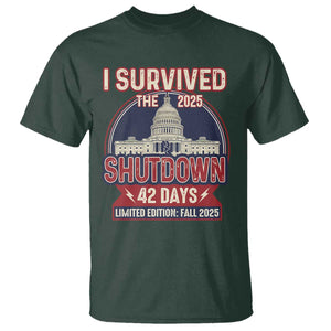 I Survived the 2025 Shutdown T Shirt Funny Government Closure Parody Political Humor TS02 Dark Forest Green Print Your Wear