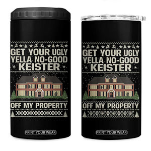 Get Your Ugly Yella No Good Keister Off My Property 4 in 1 Can Cooler Tumbler Funny Christmas Movie Holiday Lover TS02 One Size: 16 oz Black Print Your Wear