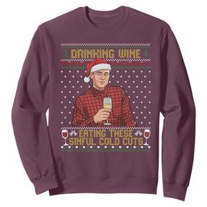 Funny Ed Gein Christmas Meme Sweatshirt Drinking Wine Eating This Sinful Cold Cuts Viral Scene Naughty Holiday TS02 Maroon Print Your Wear