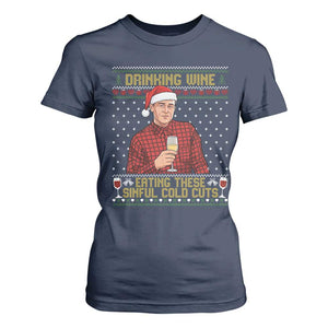 Funny Ed Gein Christmas Meme T Shirt For Women Drinking Wine Eating This Sinful Cold Cuts Viral Scene Naughty Holiday - Print Your Wear