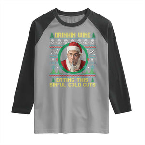 Funny Ed Gein Horror Christmas Meme Raglan Shirt Drinking Wine Eating This Sinful Cold Cuts Viral Scene TS02 Sport Gray Black Print Your Wear