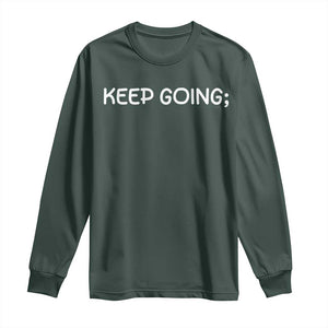 Keep Going Semicolon Suicide Prevention Awareness Long Sleeve Shirt Mental Health Support You Matter Inspiration Radiate Positivity
