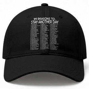 99 Reasons to Stay Another Day Mental Health Support Baseball Cap Suicide Prevention You Matter Inspiration Radiate Positivity