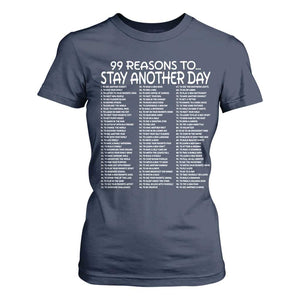 99 Reasons to Stay Another Day Mental Health Support T Shirt For Women Suicide Prevention You Matter Inspiration Radiate Positivity