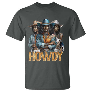 Howdy Melanin Cowgirl T Shirt Retro Western Rodeo African American Women Black History TS02 Dark Heather Print Your Wear