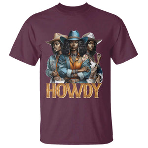 Howdy Melanin Cowgirl T Shirt Retro Western Rodeo African American Women Black History TS02 Maroon Print Your Wear
