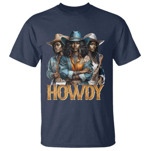 Howdy Melanin Cowgirl T Shirt Retro Western Rodeo African American Women Black History TS02 Navy Print Your Wear