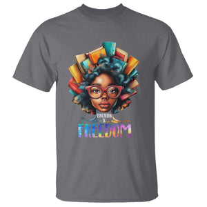 Black History Education Is Freedom T Shirt Black Teacher Books TS02 Charcoal Print Your Wear