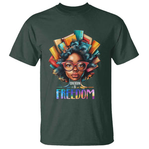 Black History Education Is Freedom T Shirt Black Teacher Books TS02 Dark Forest Green Print Your Wear