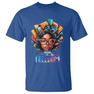 Black History Education Is Freedom T Shirt Black Teacher Books TS02 Royal Blue Print Your Wear