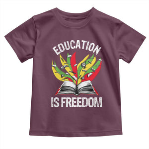 Education Is Freedom Toddler T Shirt Teaching Black History Month Books TS02 Maroon Print Your Wear