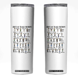 ABCs of Black History Month Skinny Tumbler Black Excellence Pride TS02 White Print Your Wear