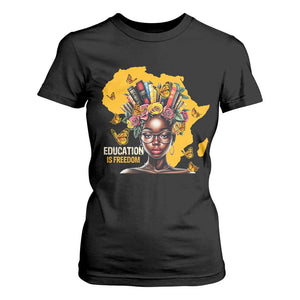 Education Is Freedom T Shirt For Women Black Teacher Books Black History Month TS02 Black Print Your Wear