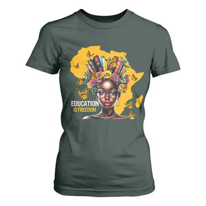 Education Is Freedom T Shirt For Women Black Teacher Books Black History Month TS02 Dark Forest Green Print Your Wear