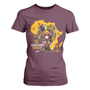Education Is Freedom T Shirt For Women Black Teacher Books Black History Month TS02 Maroon Print Your Wear
