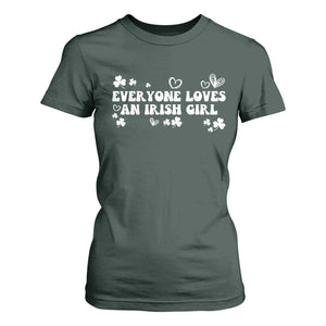 Funny Irish Women T Shirt For Women Everyone Loves An Irish Girl St Patricks Day White TS02 Dark Forest Green Print Your Wear