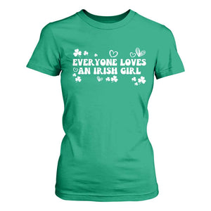 Funny Irish Women T Shirt For Women Everyone Loves An Irish Girl St Patricks Day White TS02 Irish Green Print Your Wear
