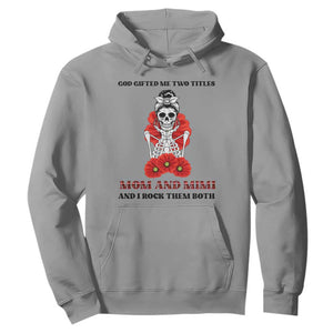 Funny Floral Skeleton Mom Hoodie God Gifted Me Two Titles Mom And Mimi Messy Bun Mother's Day TS02 Sport Gray Printyourwear