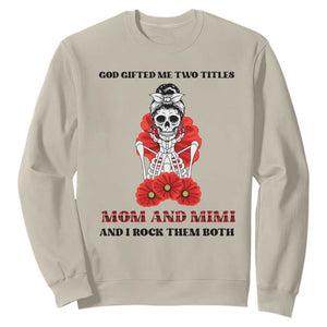 Funny Floral Skeleton Mom Sweatshirt God Gifted Me Two Titles Mom And Mimi Messy Bun Mother's Day TS02 Sand Printyourwear