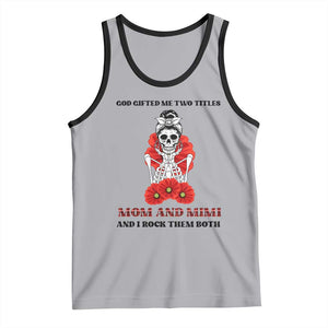 Funny Floral Skeleton Mom Tank Top God Gifted Me Two Titles Mom And Mimi Messy Bun Mother's Day TS02 Athletic Heather Black Print Your Wear