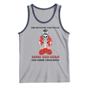 Funny Floral Skeleton Mom Tank Top God Gifted Me Two Titles Mom And Mimi Messy Bun Mother's Day TS02 Athletic Heather Navy Print Your Wear