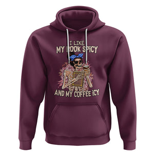 Reading Skeleton Hoodie I Like My Books Spicy And My Coffee Icy Book and Coffee Lovers TS02 Maroon Printyourwear