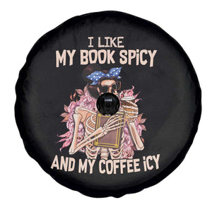 Reading Skeleton Spare Tire Cover I Like My Books Spicy And My Coffee Icy Book and Coffee Lovers TS02 Print Your Wear