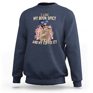 Reading Skeleton Sweatshirt I Like My Books Spicy And My Coffee Icy Book and Coffee Lovers TS02 Navy Printyourwear