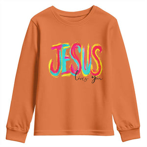 Jesus Loves You Colorful Brush Stroke Christian Youth Sweatshirt Faith Inspirational Religious Gift for Believers TS02 Orange Print Your Wear