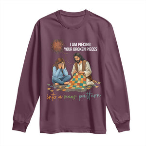 I Am Piecing Your Broken Pieces Christian Healing Long Sleeve Shirt Jesus Comfort Faith Restoration Inspirational Gift TS02 Maroon Print Your Wear