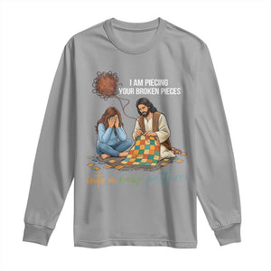 I Am Piecing Your Broken Pieces Christian Healing Long Sleeve Shirt Jesus Comfort Faith Restoration Inspirational Gift TS02 Sport Gray Print Your Wear