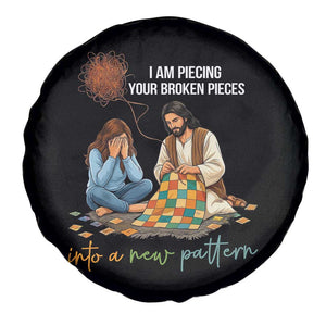 I Am Piecing Your Broken Pieces Christian Healing Spare Tire Cover Jesus Comfort Faith Restoration Inspirational Gift TS02 Print Your Wear