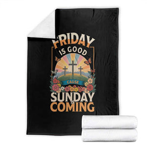 Friday Is Good Cause Sunday Is Coming Christian Easter Throw Blanket Cross Sunrise Floral Faith Inspirational Gift TS02 Black Print Your Wear