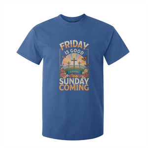 Friday Is Good Cause Sunday Is Coming Christian Easter T Shirt For Kid Cross Sunrise Floral Faith Inspirational Gift TS02 Royal Blue Print Your Wear