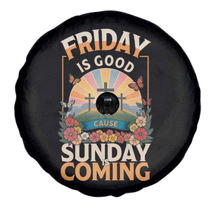 Friday Is Good Cause Sunday Is Coming Christian Easter Spare Tire Cover Cross Sunrise Floral Faith Inspirational Gift TS02 Print Your Wear