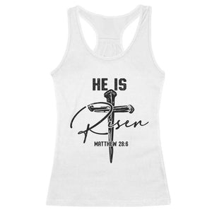 He Is Risen Matthew 28:6 Christian Easter Racerback Tank Top Nail Cross Faith Religious Inspirational Gift TS02 White Print Your Wear
