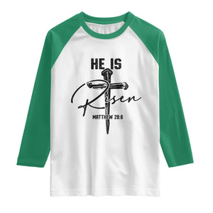 He Is Risen Matthew 28:6 Christian Easter Raglan Shirt Nail Cross Faith Religious Inspirational Gift TS02 White Kelly Green Print Your Wear