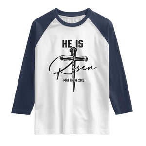 He Is Risen Matthew 28:6 Christian Easter Raglan Shirt Nail Cross Faith Religious Inspirational Gift TS02 White Navy Print Your Wear