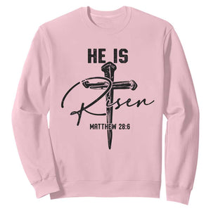 He Is Risen Matthew 28:6 Christian Easter Sweatshirt Nail Cross Faith Religious Inspirational Gift TS02 Light Pink Print Your Wear
