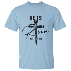 He Is Risen Matthew 28:6 Christian Easter T Shirt Nail Cross Faith Religious Inspirational Gift TS02 Light Blue Print Your Wear