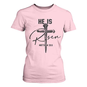 He Is Risen Matthew 28:6 Christian Easter T Shirt For Women Nail Cross Faith Religious Inspirational Gift TS02 Light Pink Print Your Wear