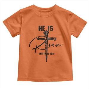 He Is Risen Matthew 28:6 Christian Easter Toddler T Shirt Nail Cross Faith Religious Inspirational Gift TS02 Orange Print Your Wear