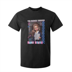 Sarcastic You Rushed Through Your Test Doll Meme T Shirt For Kid Teacher Reaction Humor Final Exams TS02 Black Print Your Wear
