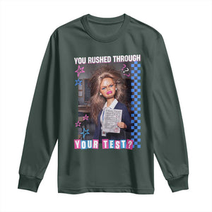 Sarcastic You Rushed Through Your Test Doll Meme Long Sleeve Shirt Teacher Reaction Humor Final Exams TS02 Dark Forest Green Print Your Wear