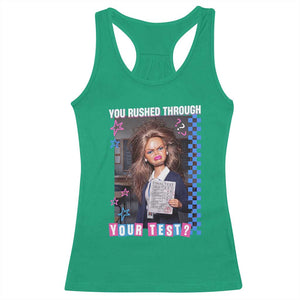 Sarcastic You Rushed Through Your Test Doll Meme Racerback Tank Top Teacher Reaction Humor Final Exams TS02 Irish Green Print Your Wear