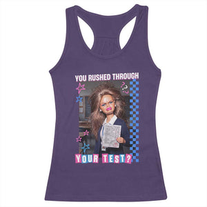 Sarcastic You Rushed Through Your Test Doll Meme Racerback Tank Top Teacher Reaction Humor Final Exams TS02 Purple Print Your Wear