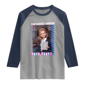 Sarcastic You Rushed Through Your Test Doll Meme Raglan Shirt Teacher Reaction Humor Final Exams TS02 Sport Gray Navy Print Your Wear