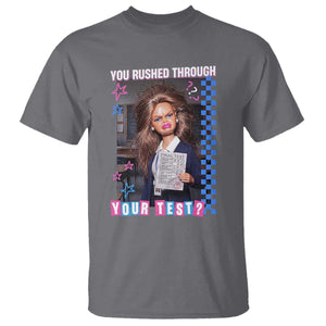 Sarcastic You Rushed Through Your Test Doll Meme T Shirt Teacher Reaction Humor Final Exams TS02 Charcoal Print Your Wear